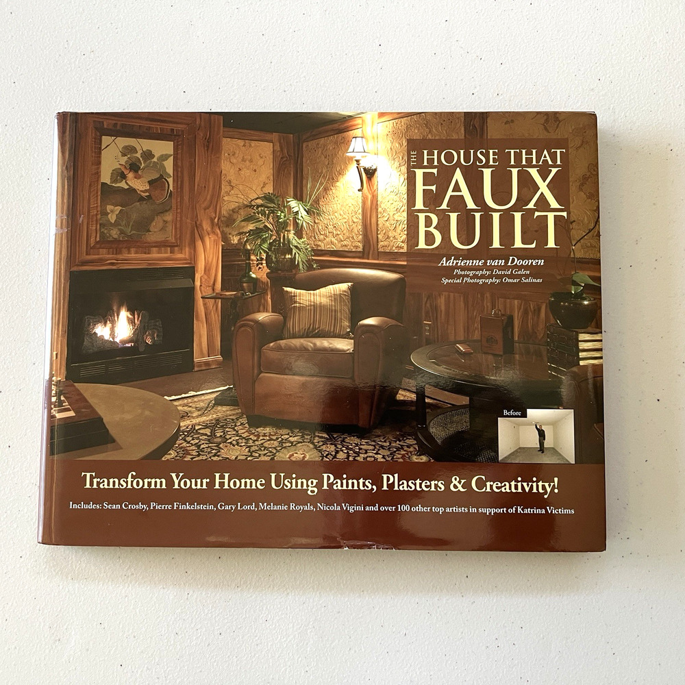 The House That Faux Built Transform Your Home Using Paints Creativity Van Dooren